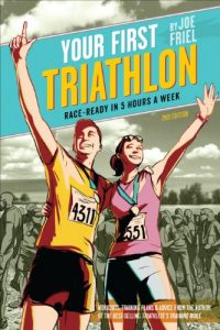 Baixar Your First Triathlon, 2nd Ed.: Race-Ready in 5 Hours a Week pdf, epub, ebook
