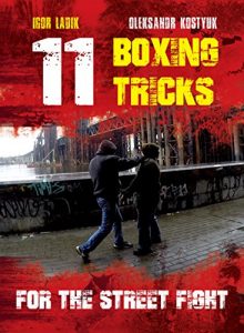 Baixar 11 BOXING TRICKS FOR THE STREET FIGHT (English Edition) pdf, epub, ebook