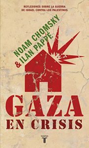 Baixar Gaza en crisis: Reflexiones sobre la guerra de Israel contra los palestinos pdf, epub, ebook