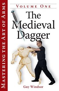 Baixar Mastering the Art of Arms Vol 1: The Medieval Dagger (English Edition) pdf, epub, ebook