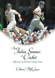 Baixar An Indian Summer of Cricket: Reflections on Australia’s Summer Game pdf, epub, ebook