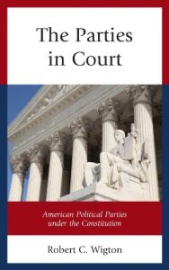 Baixar The Parties in Court: American Political Parties under the Constitution pdf, epub, ebook