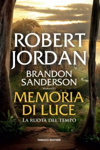 Baixar Memoria di luce. La Ruota del Tempo: 14 (Fanucci Narrativa) pdf, epub, ebook