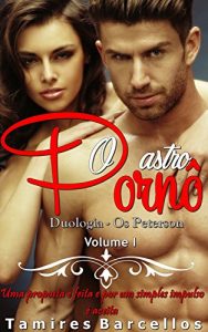 Baixar O Astro Pornô: Uma proposta é feita e por um simples impulso é aceita (Duologia – Os Peterson Livro 1) (Portuguese Edition) pdf, epub, ebook