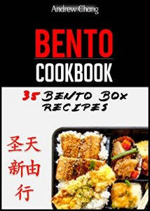 Baixar Bento Cookbook: 35 Delicious & Nutritious Bento Box Recipes For The Healthiest  Lunch Choice You Can Make!  (bento lunch recipes) (Bento Box Cookbook Book 1) (English Edition) pdf, epub, ebook