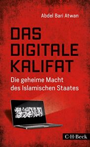 Baixar Das digitale Kalifat: Die geheime Macht des Islamischen Staates (Beck Paperback) pdf, epub, ebook