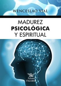 Baixar Madurez psicológica y espiritual (Pelícano) pdf, epub, ebook