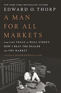 Baixar A Man for All Markets: From Las Vegas to Wall Street, How I Beat the Dealer and the Market pdf, epub, ebook