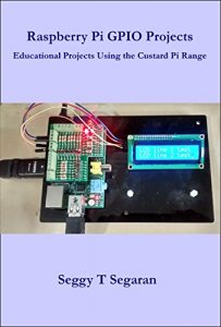 Baixar Raspberry Pi GPIO projects: Educational Projects Using the Custard Pi Range (English Edition) pdf, epub, ebook