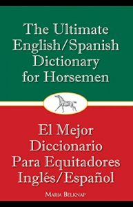 Baixar The Ultimate English/Spanish Dictionary for Horsemen pdf, epub, ebook