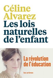 Baixar Les Lois naturelles de l’enfant: La Révolution de l’éducation (AR.EDUCATION) pdf, epub, ebook