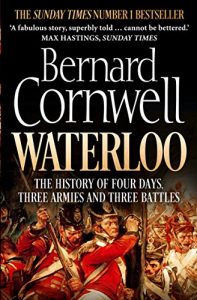 Baixar Waterloo: The History of Four Days, Three Armies and Three Battles pdf, epub, ebook