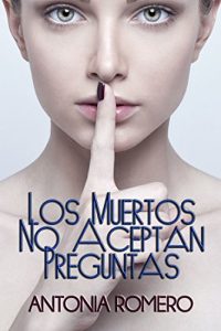 Baixar Los muertos no aceptan preguntas (Spanish Edition) pdf, epub, ebook