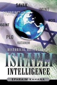 Baixar Historical Dictionary of Israeli Intelligence (Historical Dictionaries of Intelligence and Counterintelligence) pdf, epub, ebook