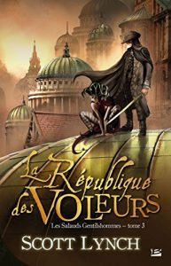 Baixar La République des voleurs: Les Salauds Gentilshommes, T3 (Fantasy) pdf, epub, ebook