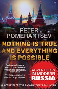 Baixar Nothing is True and Everything is Possible: Adventures in Modern Russia (English Edition) pdf, epub, ebook