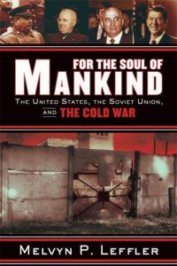 Baixar For the Soul of Mankind: The United States, the Soviet Union, and the Cold War pdf, epub, ebook