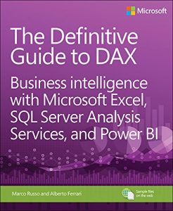 Baixar The Definitive Guide to DAX: Business intelligence with Microsoft Excel, SQL Server Analysis Services, and Power BI (Business Skills) pdf, epub, ebook