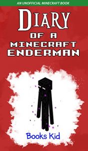 Baixar Minecraft: Diary of a Minecraft Enderman (An Unofficial Minecraft Book) (Minecraft Diary Books and Wimpy Zombie Tales For Kids Book 9) (English Edition) pdf, epub, ebook