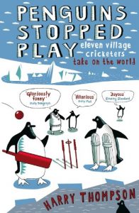Baixar Penguins Stopped Play: Eleven village cricketers take on the world (English Edition) pdf, epub, ebook