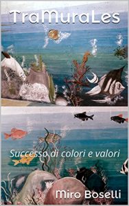 Baixar TraMuraLes: Successo di colori e valori pdf, epub, ebook