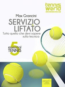 Baixar Essential Tennis 5. Servizio liftato: Tutto quello che devi sapere sulla tecnica pdf, epub, ebook