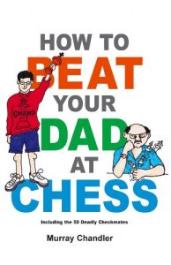 Baixar How to Beat Your Dad at Chess (English Edition) pdf, epub, ebook