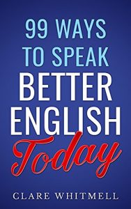 Baixar 99 Ways to Speak Better English Today (English Edition) pdf, epub, ebook