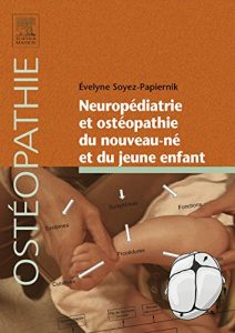 Baixar Neuropédiatrie et ostéopathie du nouveau-né et du jeune enfant pdf, epub, ebook