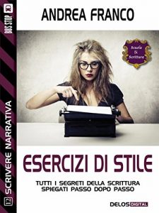 Baixar Esercizi di stile (Scuola di scrittura Scrivere narrativa) pdf, epub, ebook