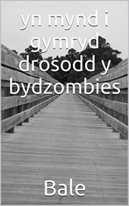 Baixar yn mynd i gymryd drosodd y bydzombies (Welsh Edition) pdf, epub, ebook