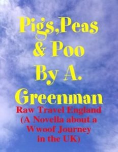 Baixar Pigs, Peas and Poo: Raw Travel England (A Novella about a Wwoof Journey in the UK) (The Adventures of a Greenman Book 10) (English Edition) pdf, epub, ebook