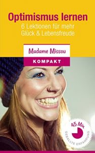 Baixar Optimismus lernen: 6 Lektionen für mehr Glück & Lebensfreude (German Edition) pdf, epub, ebook