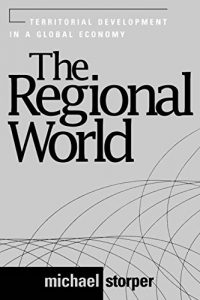 Baixar The Regional World: Territorial Development in a Global Economy (Perspectives On Economic Change) pdf, epub, ebook