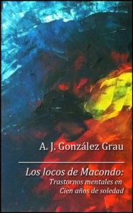 Baixar Los locos de Macondo. Trastornos mentales en Cien años de soledad (Spanish Edition) pdf, epub, ebook