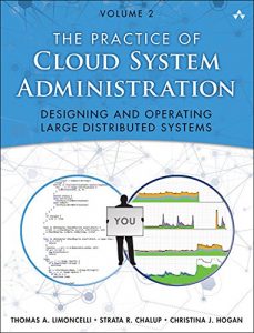 Baixar The Practice of Cloud System Administration: DevOps and SRE Practices for Web Services, Volume 2 pdf, epub, ebook