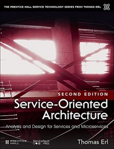 Baixar Service-Oriented Architecture: Analysis and Design for Services and Microservices (The Prentice Hall Service Technology Series from Thomas Erl) pdf, epub, ebook