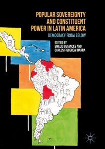 Baixar Popular Sovereignty and Constituent Power in Latin America: Democracy from Below pdf, epub, ebook