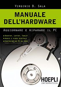 Baixar Manuale dell’hardware: Aggiornare e riparare il PC pdf, epub, ebook