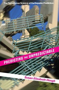 Baixar Predicting the Unpredictable: The Tumultuous Science of Earthquake Prediction pdf, epub, ebook