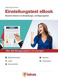 Baixar Einstellungstest eBook | Über 500 Übungsaufgaben mit Lösungen | Für alle Berufe | Bessere Chancen im Eignungstest: Inkl. Allgemeinwissen, Logik, Konzentration, … Übungen von Plakos (German Edition) pdf, epub, ebook