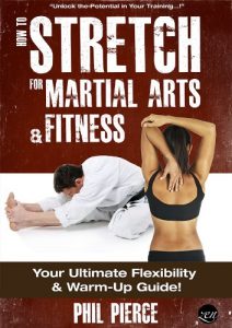 Baixar How to Stretch for Martial Arts and Fitness: Your Ultimate Flexibility and Warm Up Guide! (English Edition) pdf, epub, ebook