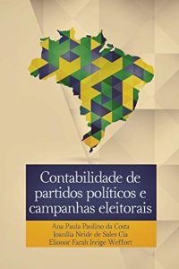Baixar Contabilidade de partidos políticos e campanhas eleitorais pdf, epub, ebook