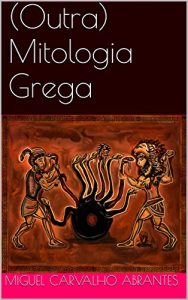 Baixar (Outra) Mitologia Grega (Portuguese Edition) pdf, epub, ebook