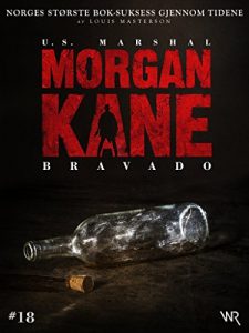 Baixar Morgan Kane 18: Bravado: Bok 18 av 83 (Norwegian Edition) pdf, epub, ebook