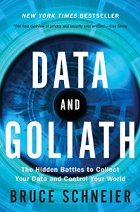Baixar Data and Goliath: The Hidden Battles to Collect Your Data and Control Your World pdf, epub, ebook