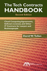 Baixar The Tech Contracts Handbook: Cloud Computing Agreements, Software Licenses, and Other IT Contracts for Lawyers and Businesspeople pdf, epub, ebook