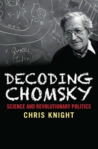 Baixar Decoding Chomsky: Science and Revolutionary Politics pdf, epub, ebook