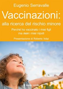 Baixar Vaccinazioni: alla ricerca del rischio minore: Perchè ho vaccinato i miei figli e non i miei nipoti (Il bambino naturale) pdf, epub, ebook