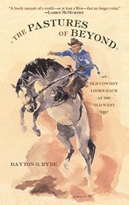 Baixar The Pastures of Beyond: An Old Cowboy Looks Back at the Old West pdf, epub, ebook